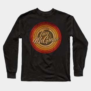 arjunthemaniac,circle vintage retro fadedTim McGraw Long Sleeve T-Shirt